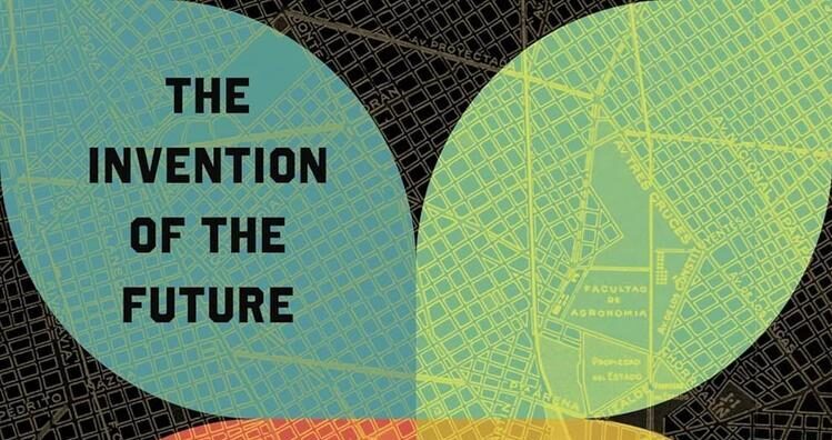 The Invention of the Future: A History of Cities in the Modern World by Bruno Carvalho.